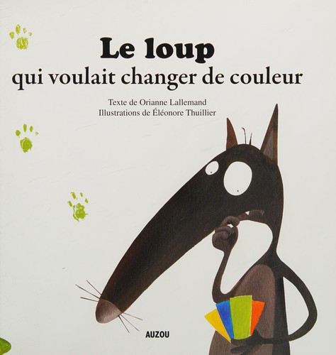 Le loup qui voulait changer de couleur book cover by Orianne Lallemand for the French summer reading program